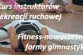 Instruktor�w Rekreacji Ruchowej - Fitness - Nowoczesne Formy Gimnastyki