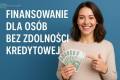 Finansowanie dla osb bez zdolnoci kredytowej